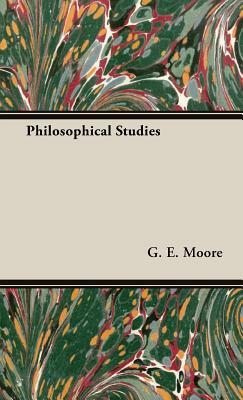 Philosophical Studies by G. E. Moore