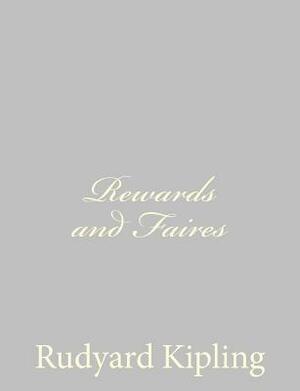 Rewards and Faires by Rudyard Kipling