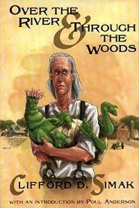 Over the River and Through the Woods by Clifford D. Simak