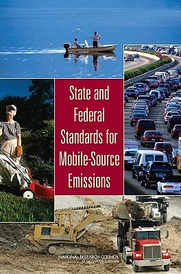 State and Federal Standards for Mobile-Source Emissions by Division on Earth and Life Studies, Board on Environmental Studies and Toxic, National Research Council