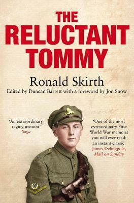 The Reluctant Tommy by Jon Snow, Duncan Barrett, Ronald Skirth