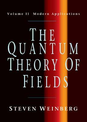 The Quantum Theory of Fields by Steven Weinberg