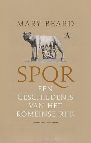 SPQR: een geschiedenis van het Romeinse rijk by Mary Beard