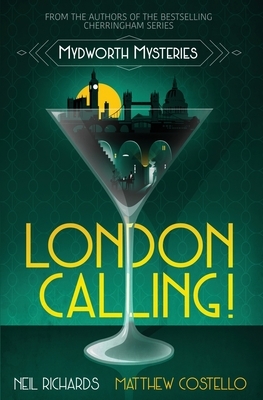 London Calling! by Neil Richards, Matthew Costello