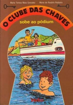 O Clube das Chaves sobe ao pódium by Maria do Rosário Pedreira, Maria Teresa Maia Gonzalez