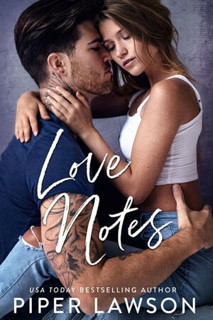 Love Notes: A Prequel by Piper Lawson