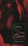 Diary of a Drag Queen by Daniel Harris