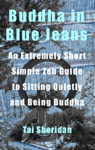 Buddha in Blue Jeans by Tai Sheridan