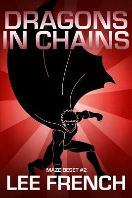 Dragons in Chains by Lee French