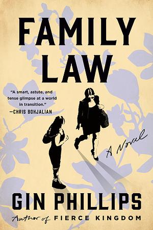 Family Law by Gin Phillips