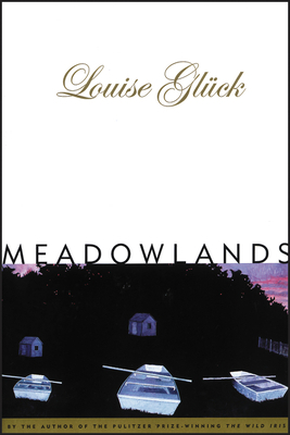 Meadowlands by Louise Glück
