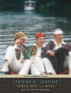 Three Men in a Boat: To Say Nothing of the Dog by Jerome K. Jerome