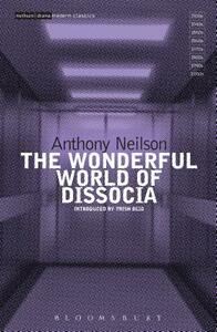 The Wonderful World of Dissocia by Anthony Neilson