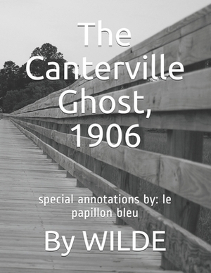 The Canterville Ghost, 1906: special annotations by: le papillon bleu by Wilde