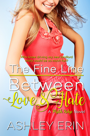 The Fine Line Between Love and Hate: The Complete Series by Ashley Erin