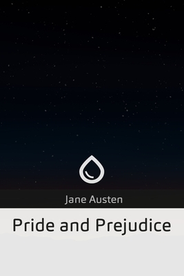 Pride and Prejudice by Jane Austen