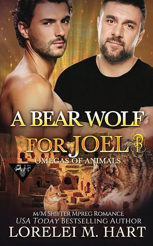 A Bear Wolf for Joel by Lorelei M. Hart