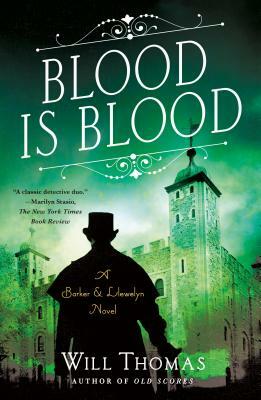 Blood Is Blood: A Barker & Llewelyn Novel by Will Thomas