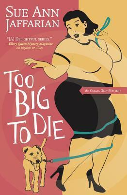Too Big to Die by Sue Ann Jaffarian