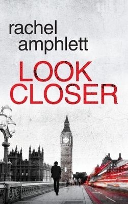 Look Closer by Rachel Amphlett