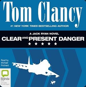 Clear and Present Danger by Tom Clancy