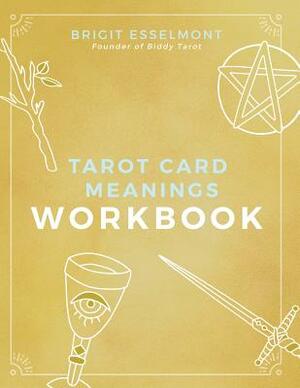 Tarot Card Meanings Workbook by Brigit Esselmont