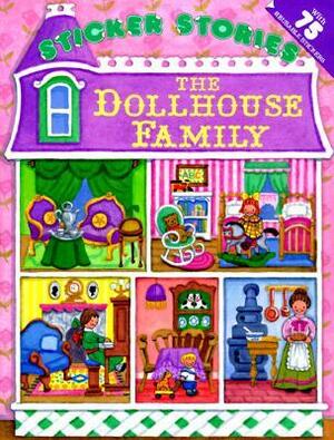 The Dollhouse Family With Stickers by Page Eastburn O'Rourke