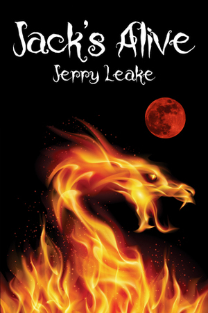 Jack's Alive by Jerry Leake