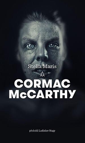 Stella Maris by Cormac McCarthy, Ladislav Nagy