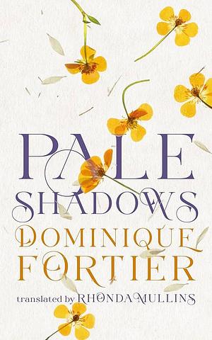 Pale Shadows by Dominique Fortier