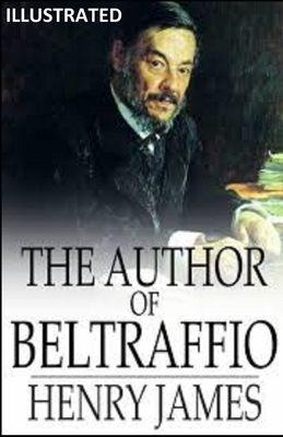 The Author of Beltraffio ILLUSTRATED by Henry James