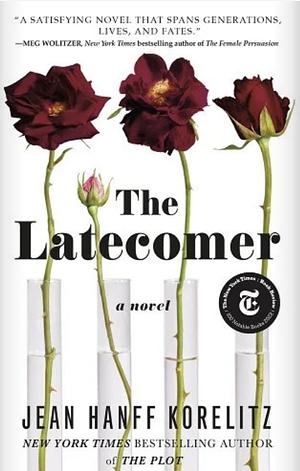 The Latecomer by Jean Hanff Korelitz