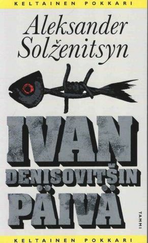 Ivan Denisovitšin päivä by Aleksandr Solzhenitsyn