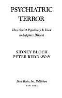 Psychiatric Terror by Peter Reddaway, Sidney Bloch