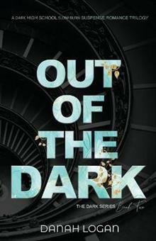 Out Of The Dark by Danah Logan