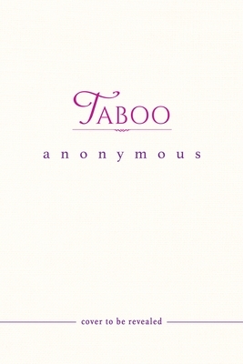 Taboo: An Erotic Romance Collection by 