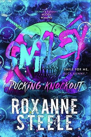 SMILEY: A Grumpy X Sunshine Hockey Romance  by Roxanne Steele