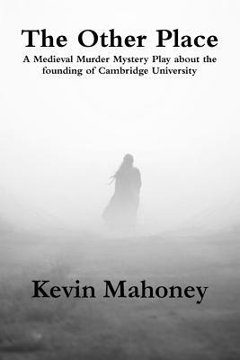 The Other Place by Kevin Mahoney