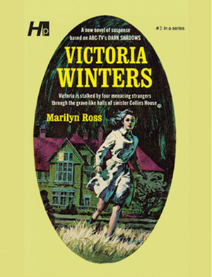 Dark Shadows the Complete Paperback Library Reprint Volume 2: Victoria Winters by Marilyn Ross