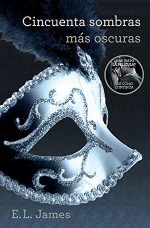 Cincuenta sombras más oscuras by E.L. James