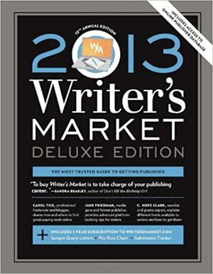 2013 Writer's Market, Deluxe Edition, 13th Annual Edition by Robert Lee Brewer