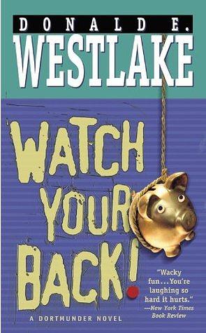 Watch Your Back! by Donald E. Westlake