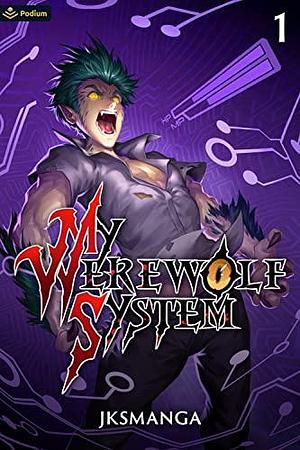 My Werewolf System by JKSManga, JKSManga