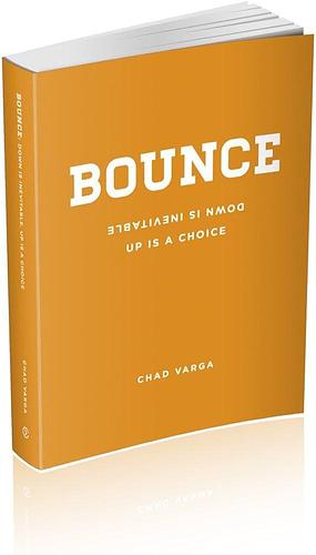 Bounce: Down Is Inevitable. Up Is a Choice by B. Cole
