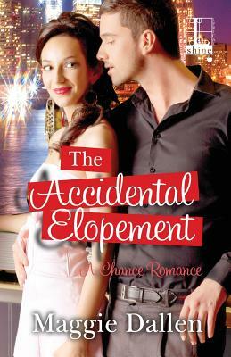 The Accidental Elopement by Maggie Dallen