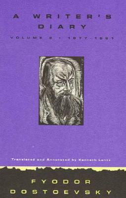 A Writer's Diary Volume 2: 1877-1881 by Fyodor Dostoevsky