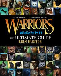 Warriors: The Ultimate Guide by Erin Hunter