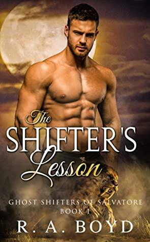 The Shifter's Lesson by R.A. Boyd