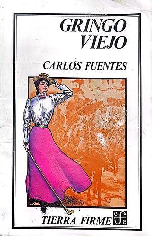 Gringo Viejo / Old Gringo by Carlos Fuentes