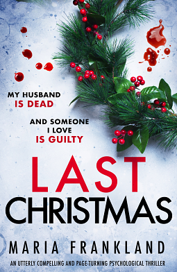 Last Christmas: A Christmas psychological thriller by Maria Frankland